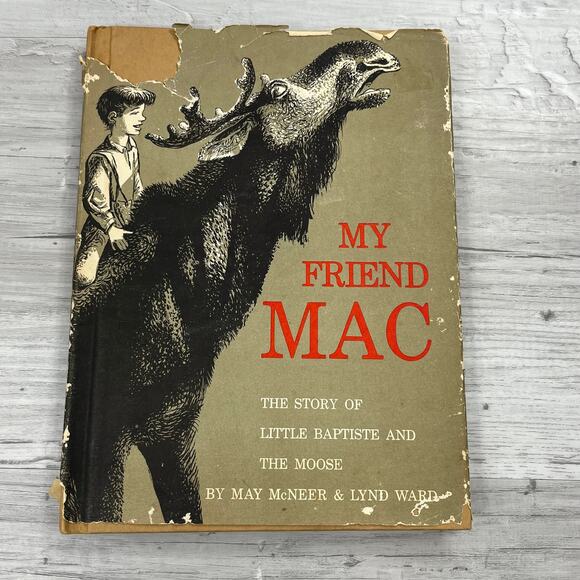 My Friend Mac Baptiste And The Moose Vintage Hardcover Book 1961 - Picture 1 of 10